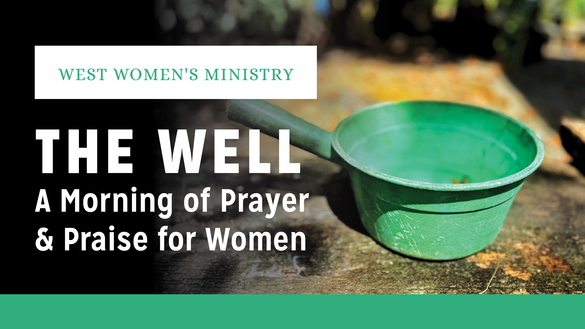 The Well: A Morning of Prayer and Praise for Women